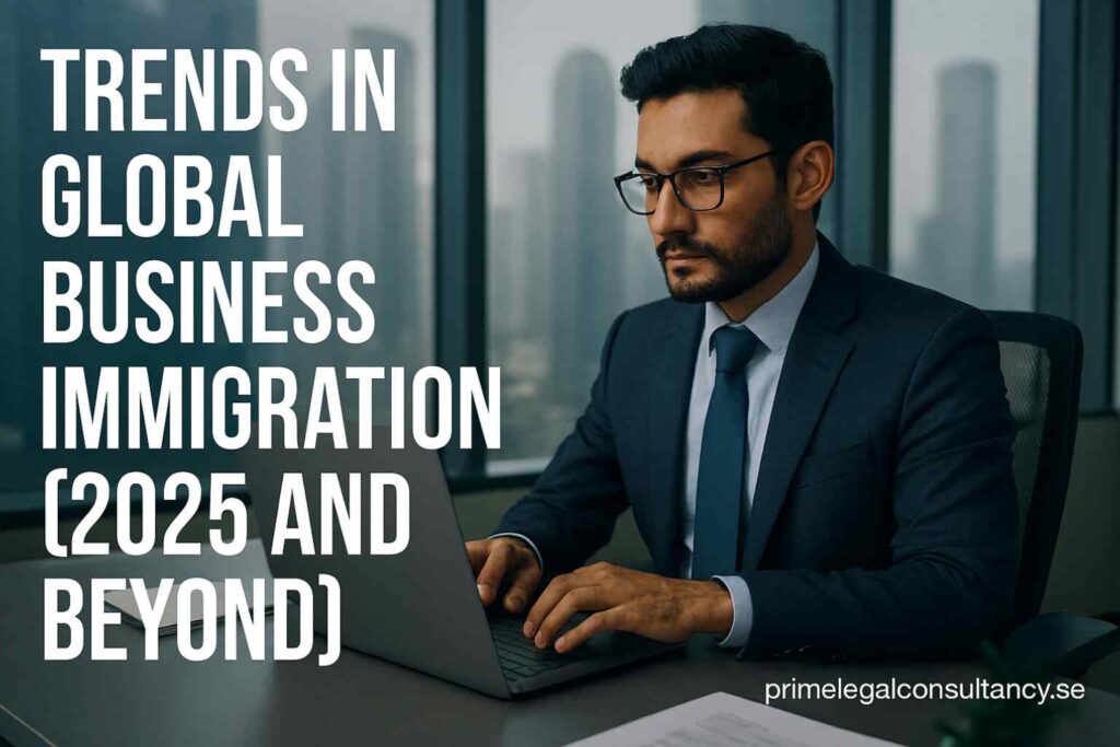 Trends in Global Business Immigration (2025 and Beyond)