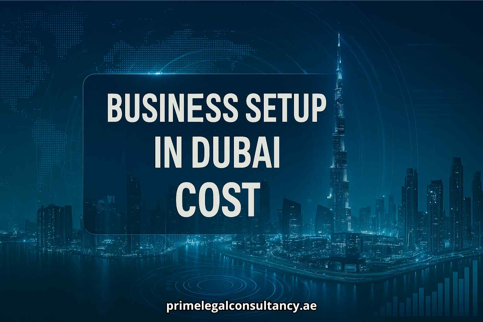 Business Setup in Dubai Cost